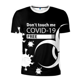 Мужская футболка 3D спортивная с принтом Не трогай меня COVID-19 в Новосибирске, 100% полиэстер с улучшенными характеристиками | приталенный силуэт, круглая горловина, широкие плечи, сужается к линии бедра | 2019   ncov | coronavirus | covid | covid 19 | ncov | virus | арт | биологическая опасность | болезнь | вирус | знак | карантин | корона | коронавирус | короновирус | мем | мой руки | пандемия | помой руки | прикол | символ | ч