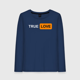 Женский лонгслив хлопок с принтом True Love в Новосибирске, 100% хлопок |  | logo | love | true love | лого | логотип | любовь | настоящая любовь