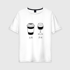 Женская футболка хлопок Oversize с принтом Всему свое время в Новосибирске, 100% хлопок | свободный крой, круглый ворот, спущенный рукав, длина до линии бедер
 | am pm | cofe | coffеe | koffie | qahwa | время | кофе | кофеин | коффеин | напиток | прикол | цитата