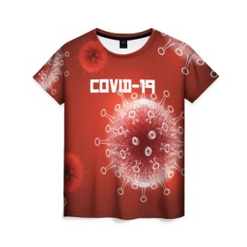 Женская футболка 3D с принтом COVID-19 в Новосибирске, 100% полиэфир ( синтетическое хлопкоподобное полотно) | прямой крой, круглый вырез горловины, длина до линии бедер | covid 19 | molecule | абстракция | клетки | коронавирус | медицина | микробы | молекулы | наука | нейрон | нейроны | текстура | текстуры | формула