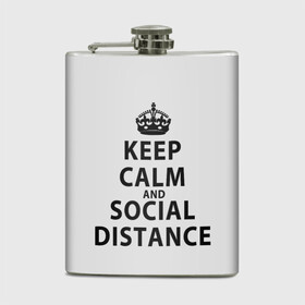 Фляга с принтом Keep Calm And Social Distance в Новосибирске, металлический корпус | емкость 0,22 л, размер 125 х 94 мм. Виниловая наклейка запечатывается полностью | Тематика изображения на принте: 2019 | biohazard | calm | china | coronavirus | covid 19 | inc | keep | ncov | ncov19 | ncov2019 | plague | survivor | virus | warning | вирус | дистанцию | коронавирус | соблюдай