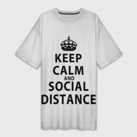Платье-футболка 3D с принтом Keep Calm And Social Distance в Новосибирске,  |  | Тематика изображения на принте: 2019 | biohazard | calm | china | coronavirus | covid 19 | inc | keep | ncov | ncov19 | ncov2019 | plague | survivor | virus | warning | вирус | дистанцию | коронавирус | соблюдай