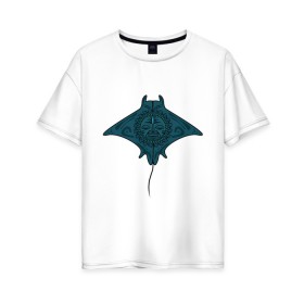 Женская футболка хлопок Oversize с принтом Огромный скат ,,манта в Новосибирске, 100% хлопок | свободный крой, круглый ворот, спущенный рукав, длина до линии бедер
 | дизайнер | иллюстрация | картинка | морские животные | рисунок | скат | узор | художник