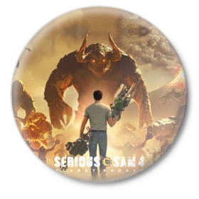 Значок с принтом Serious Sam 4 в Новосибирске,  металл | круглая форма, металлическая застежка в виде булавки | croteam | devolver | digital | games | planet | sam | serious | игры | крутой | планета | сэм