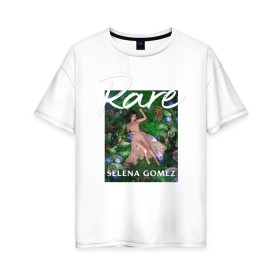Женская футболка хлопок Oversize с принтом Selena Gomez - rare в Новосибирске, 100% хлопок | свободный крой, круглый ворот, спущенный рукав, длина до линии бедер
 | gomez | rare | revival | selena | selena gomez | гомез | гомес | селена | селена гомез | селена гомес