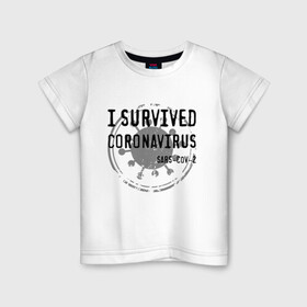 Детская футболка хлопок с принтом I SURVIVED CORONAVIRUS в Новосибирске, 100% хлопок | круглый вырез горловины, полуприлегающий силуэт, длина до линии бедер | Тематика изображения на принте: coronavirus | covid | covid 19 | covid19 | epidemic | ncov | pandemic | quarantine | survived | вирус | карантин | корона | коронавирус | пандемия | пережил | пережила | пересидел | пересидела | эпидемия