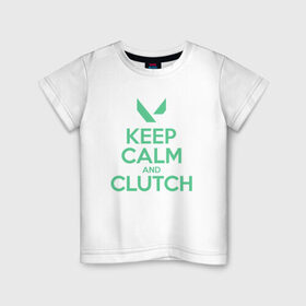 Детская футболка хлопок с принтом KEEP CALM CLUTCH в Новосибирске, 100% хлопок | круглый вырез горловины, полуприлегающий силуэт, длина до линии бедер | Тематика изображения на принте: breach | cs go | cypher | jett | league of legends | legends of runeterra | lol | omen | overwatch | phoenix | riot | riot games | sage | sona | sova | valorant | viper | валорант | кс го | лига легенд | лол