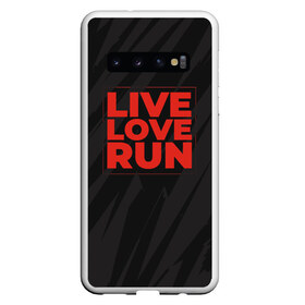 Чехол для Samsung Galaxy S10 с принтом Live Love Run в Новосибирске, Силикон | Область печати: задняя сторона чехла, без боковых панелей | russia running | russiarunning | бег | раша ранинг | спорт