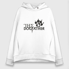 Женское худи Oversize хлопок с принтом The Dogfather в Новосибирске, френч-терри — 70% хлопок, 30% полиэстер. Мягкий теплый начес внутри —100% хлопок | боковые карманы, эластичные манжеты и нижняя кромка, капюшон на магнитной кнопке | amimals | dog | doggy | woof | арт | боксер | бульдог | бультерьер | волк | гав | доберман | дог | долматинец | друг | животные | йорк | картинка | мопс | овчарка | пёс | песик | питомец | пудель | рисунок | сенбернар