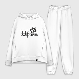 Женский костюм хлопок Oversize с принтом The Dogfather в Новосибирске,  |  | amimals | dog | doggy | woof | арт | боксер | бульдог | бультерьер | волк | гав | доберман | дог | долматинец | друг | животные | йорк | картинка | мопс | овчарка | пёс | песик | питомец | пудель | рисунок | сенбернар