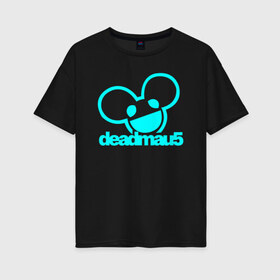 Женская футболка хлопок Oversize с принтом FORTNITE x DEADMAU5 в Новосибирске, 100% хлопок | свободный крой, круглый ворот, спущенный рукав, длина до линии бедер
 | deadmau5 | fortnite | fortnite 2 | fortnite x маршмелло | ikonik | marshmello | ninja | ninja streamer | raven | travis scott | ворон | иконик | ниндзя | пили | рейвен | трэвис скотт | фортнайт