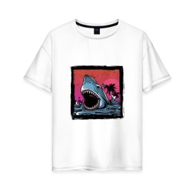 Женская футболка хлопок Oversize с принтом White Shark в Новосибирске, 100% хлопок | свободный крой, круглый ворот, спущенный рукав, длина до линии бедер
 | Тематика изображения на принте: белая акула | животные | зубы | лето | море | опасный | пальмы | пляж | природа | ретро | рыба | хищник | челюсть | чудовище