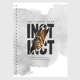 Тетрадь с принтом INSTINCT Инстинкт хищника тигр в Новосибирске, 100% бумага | 48 листов, плотность листов — 60 г/м2, плотность картонной обложки — 250 г/м2. Листы скреплены сбоку удобной пружинной спиралью. Уголки страниц и обложки скругленные. Цвет линий — светло-серый
 | Тематика изображения на принте: большая кошка. тигр | дикая природа | инстинкт | инстинкт выживания | кошка | лев | леопард | надпись | текст | фраза | хищник | хищница