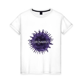 Женская футболка хлопок с принтом Coronavirus в Новосибирске, 100% хлопок | прямой крой, круглый вырез горловины, длина до линии бедер, слегка спущенное плечо | coronavirus | арт | вирус | коронавирус | пандемия