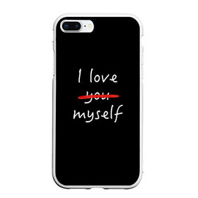 Чехол для iPhone 7Plus/8 Plus матовый с принтом i Love myself в Новосибирске, Силикон | Область печати: задняя сторона чехла, без боковых панелей | i love myself | love you | кровь | люблю тебя | самолюбие | эгоист | я люблю себя