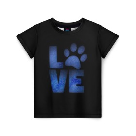 Детская футболка 3D с принтом Любовь к собакам и животным в Новосибирске, 100% гипоаллергенный полиэфир | прямой крой, круглый вырез горловины, длина до линии бедер, чуть спущенное плечо, ткань немного тянется | английский | большие буквы | иностранные | лапа | любит животных | любитель собак | любовь | надпись | синий | след | слово | смысл | собачник