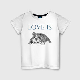 Детская футболка хлопок с принтом Любовь - это бульдог в Новосибирске, 100% хлопок | круглый вырез горловины, полуприлегающий силуэт, длина до линии бедер | английский бульдог | бульдог | дрессировка | забота | любовь | собака | собаки | собачка | собачник | увлечение | хобби