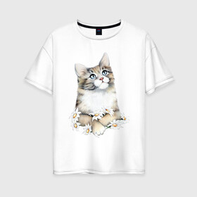 Женская футболка хлопок Oversize с принтом Котенок с ромашками в Новосибирске, 100% хлопок | свободный крой, круглый ворот, спущенный рукав, длина до линии бедер
 | арт | животные | звери | картинка | кот | котенок | коты | кошка | рисунок
