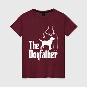 Женская футболка хлопок с принтом The Dogfather - пародия  в Новосибирске, 100% хлопок | прямой крой, круглый вырез горловины, длина до линии бедер, слегка спущенное плечо | godfather | крестный отец | лабрадор | ретривер | собака | собачник | хобби