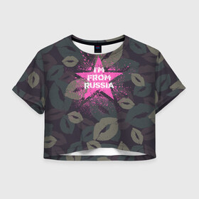 Женская футболка Crop-top 3D с принтом Im from Russia (Я из России) в Новосибирске, 100% полиэстер | круглая горловина, длина футболки до линии талии, рукава с отворотами | без паники | губы | женская военная | звезда | камуфляж | кляксы | краски | розовая | розовый