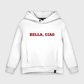 Детское худи Oversize хлопок с принтом Bella ciao в Новосибирске, френч-терри — 70% хлопок, 30% полиэстер. Мягкий теплый начес внутри —100% хлопок | боковые карманы, эластичные манжеты и нижняя кромка, капюшон на магнитной кнопке | la casa de papel | бумажный дом