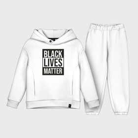 Детский костюм хлопок Oversize с принтом BLACK LIVES MATTER в Новосибирске,  |  | black | internet | lives | matter | meme | интернет | мем