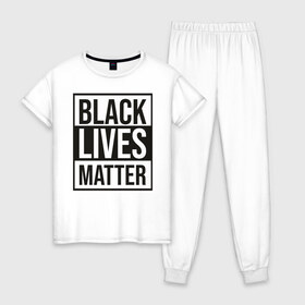 Женская пижама хлопок с принтом BLACK LIVES MATTER в Новосибирске, 100% хлопок | брюки и футболка прямого кроя, без карманов, на брюках мягкая резинка на поясе и по низу штанин | Тематика изображения на принте: black | internet | lives | matter | meme | интернет | мем