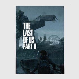 Постер с принтом THE LAST OF US (Z) в Новосибирске, 100% бумага
 | бумага, плотность 150 мг. Матовая, но за счет высокого коэффициента гладкости имеет небольшой блеск и дает на свету блики, но в отличии от глянцевой бумаги не покрыта лаком | allie | cicadas | fireflies | naughty dog | the last of us | the last of us part 2 | бандиты | джоэл | дина | каннибалы | кейт | марлин | охотники | последние из нас | цикады | элли