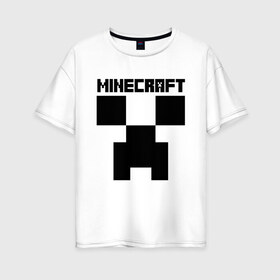 Женская футболка хлопок Oversize с принтом MINECRAFT CREEPER в Новосибирске, 100% хлопок | свободный крой, круглый ворот, спущенный рукав, длина до линии бедер
 | creeper | game | minecraft | блоки | игра | квадраты | компьютерная | крипер | криппер | майнкрафт | огонь