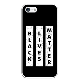 Чехол для iPhone 5/5S матовый с принтом Black lives matter (Z) в Новосибирске, Силикон | Область печати: задняя сторона чехла, без боковых панелей | derek chauvin | george floyd | thomas lane | активисты | афро | дерек шовин | джордж флойд | жизни чёрных важны | надпись | общественное движение | текст | томас лэйн | трэйвон мартина | ту тао