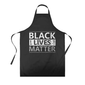 Фартук 3D с принтом Black lives matter (Z) в Новосибирске, 100% полиэстер | общий размер — 65 х 85 см, ширина нагрудника — 26 см, горловина — 53 см, длина завязок — 54 см, общий обхват в поясе — 173 см. Принт на завязках и на горловине наносится с двух сторон, на основной части фартука — только с внешней стороны | Тематика изображения на принте: derek chauvin | george floyd | thomas lane | активисты | афро | дерек шовин | джордж флойд | жизни чёрных важны | надпись | общественное движение | текст | томас лэйн | трэйвон мартина | ту тао