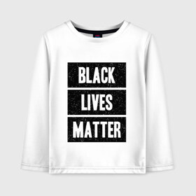 Детский лонгслив хлопок с принтом Black lives matter (Z) в Новосибирске, 100% хлопок | круглый вырез горловины, полуприлегающий силуэт, длина до линии бедер | Тематика изображения на принте: derek chauvin | george floyd | thomas lane | активисты | афро | дерек шовин | джордж флойд | жизни чёрных важны | надпись | общественное движение | текст | томас лэйн | трэйвон мартина | ту тао