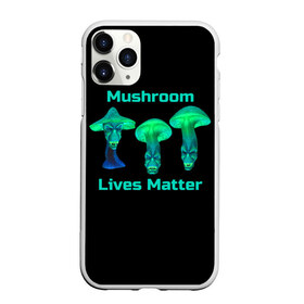 Чехол для iPhone 11 Pro Max матовый с принтом Mushroom Lives Matter в Новосибирске, Силикон |  | black lives matter | lives matter | гриб | грибнику | грибной | грибы | грибы лозунг | грибы монстры | грибы надпись | грибы неон | грибы прикол | грибы текст | злые грибы | неоновые грибы | сбор грибов