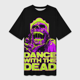 Платье-футболка 3D с принтом DANCE WITH THE DEAD в Новосибирске,  |  | dance with | dance with the dead | rock | the dead | музыка | рок