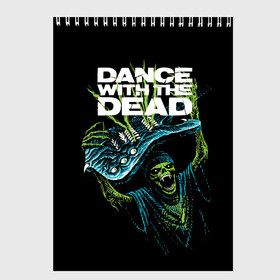 Скетчбук с принтом DANCE WITH THE DEAD в Новосибирске, 100% бумага
 | 48 листов, плотность листов — 100 г/м2, плотность картонной обложки — 250 г/м2. Листы скреплены сверху удобной пружинной спиралью | Тематика изображения на принте: dance with | dance with the dead | rock | the dead | музыка | рок
