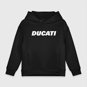 Детское худи Oversize хлопок с принтом DUCATI в Новосибирске, френч-терри — 70% хлопок, 30% полиэстер. Мягкий теплый начес внутри —100% хлопок | боковые карманы, эластичные манжеты и нижняя кромка, капюшон на магнитной кнопке | Тематика изображения на принте: ducati | moto | дукати | мото | мотоспорт