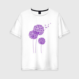 Женская футболка хлопок Oversize с принтом Одуванчики в Новосибирске, 100% хлопок | свободный крой, круглый ворот, спущенный рукав, длина до линии бедер
 | exclusive merch | жара | зной | каникулы | лето | одуванчики | отпуск | популярные | растения | тренды | цветы