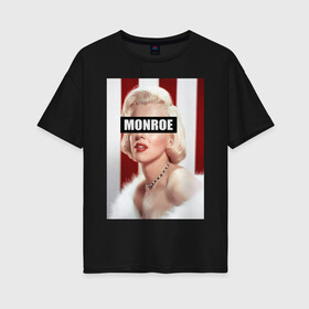 Женская футболка хлопок Oversize с принтом MARILYN MONROE в Новосибирске, 100% хлопок | свободный крой, круглый ворот, спущенный рукав, длина до линии бедер
 | cinema | hollywood | marylyn | monroe | retro | usa | актриса | голливуд | кина | красота | мэрлин монро | ретро