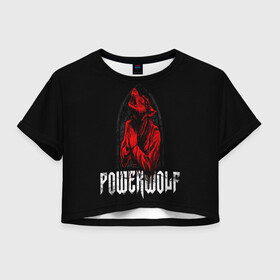 Женская футболка Crop-top 3D с принтом POWERWOLF в Новосибирске, 100% полиэстер | круглая горловина, длина футболки до линии талии, рукава с отворотами | hardcore | metal | music | powerwolf | punk | rock | волки | метал | музыка | панк | рок