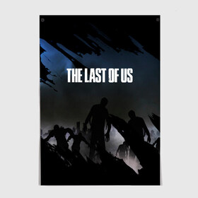 Постер с принтом ОДНИ ИЗ НАС / THE LAST OF US в Новосибирске, 100% бумага
 | бумага, плотность 150 мг. Матовая, но за счет высокого коэффициента гладкости имеет небольшой блеск и дает на свету блики, но в отличии от глянцевой бумаги не покрыта лаком | ellie | game | joel | naughty dog | part 2 | the last of us | zombie | джоэл | зомби | одни из нас | элли