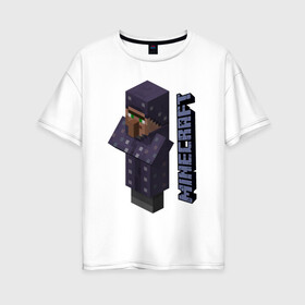 Женская футболка хлопок Oversize с принтом Minecraft в Новосибирске, 100% хлопок | свободный крой, круглый ворот, спущенный рукав, длина до линии бедер
 | minecraft | копатель | кубики | майкрафт | майнкрафт | мморг | мультиплеер | пиксели | пиксельная игра | развивающая игра | рпг | строительство | стройка