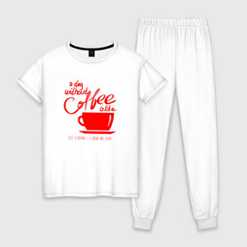 Женская пижама хлопок с принтом День без кофе в Новосибирске, 100% хлопок | брюки и футболка прямого кроя, без карманов, на брюках мягкая резинка на поясе и по низу штанин | a day | coffe | coffee | cup | drawing | drawings | mug | without coffee | без идей | бодрый | день | кофе | кофеек | кофеин | кофейная | кофеман | кофеманка | кружка кофе | любителям кофе | не представляю | нет идей | рисунок | с кофе