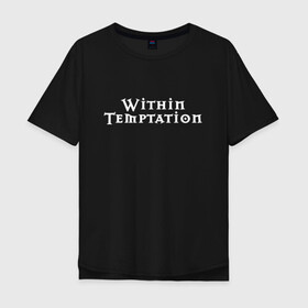 Мужская футболка хлопок Oversize с принтом Within Temptation в Новосибирске, 100% хлопок | свободный крой, круглый ворот, “спинка” длиннее передней части | Тематика изображения на принте: metal | rock | within temptation | метал | рок