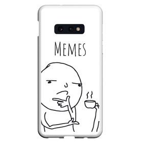 Чехол для Samsung S10E с принтом Memes в Новосибирске, Силикон | Область печати: задняя сторона чехла, без боковых панелей | meme | memes | мем | мемасики | мемасы | мемы