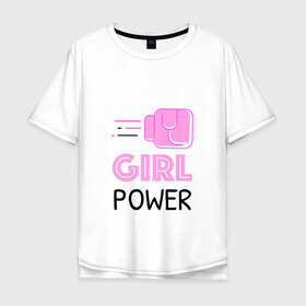 Мужская футболка хлопок Oversize с принтом GRL PWR (Z) в Новосибирске, 100% хлопок | свободный крой, круглый ворот, “спинка” длиннее передней части | Тематика изображения на принте: emancipatio | feminism | girl power | girl to the power | mint juleps | spice girls | девичья сила | детерминизм | дискриминации женщин | кретинизм | неравенства полов | фемина | феминизация | феминизм | феминистка | феминность