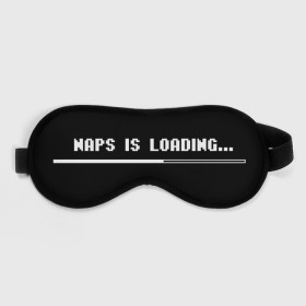 Маска для сна 3D с принтом Naps Is Loading (Z) в Новосибирске, внешний слой — 100% полиэфир, внутренний слой — 100% хлопок, между ними — поролон |  | 