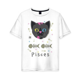Женская футболка хлопок Oversize с принтом Pisces в Новосибирске, 100% хлопок | свободный крой, круглый ворот, спущенный рукав, длина до линии бедер
 | horoscope | pisces | гороскоп | знак | зодиак | зодиака | кот | рыба | рыбы | скелет