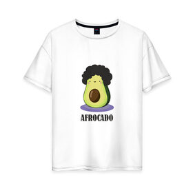Женская футболка хлопок Oversize с принтом Авокадик в Новосибирске, 100% хлопок | свободный крой, круглый ворот, спущенный рукав, длина до линии бедер
 | авокадик | авокадо | афрокадо.
