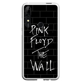 Чехол для Honor P Smart Z с принтом PINK FLOYD в Новосибирске, Силикон | Область печати: задняя сторона чехла, без боковых панелей | Тематика изображения на принте: pink floyd | the wall | пинк флоид | стена