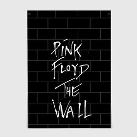 Постер с принтом PINK FLOYD в Новосибирске, 100% бумага
 | бумага, плотность 150 мг. Матовая, но за счет высокого коэффициента гладкости имеет небольшой блеск и дает на свету блики, но в отличии от глянцевой бумаги не покрыта лаком | pink floyd | the wall | пинк флоид | стена